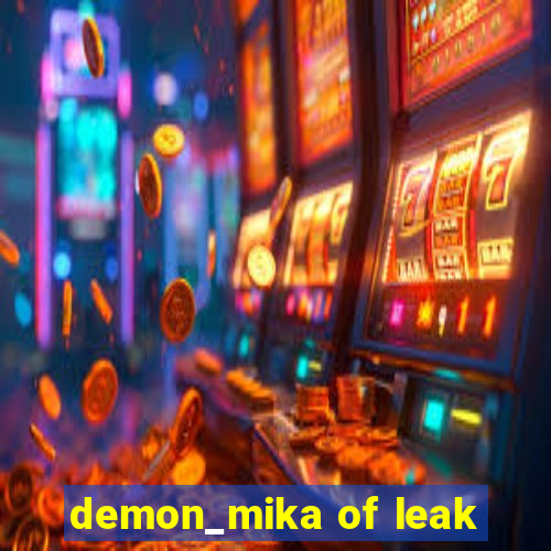 demon_mika of leak